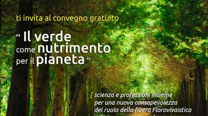 “IL VERDE COME NUTRIMENTO PER IL PIANETA” convegno promosso da Assofloro Lombardia