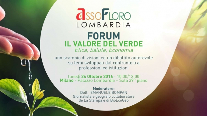 “IL VALORE DEL VERDE” Etica, Salute, Economia : se ne parla a Milano in un incontro promosso da Assofloro