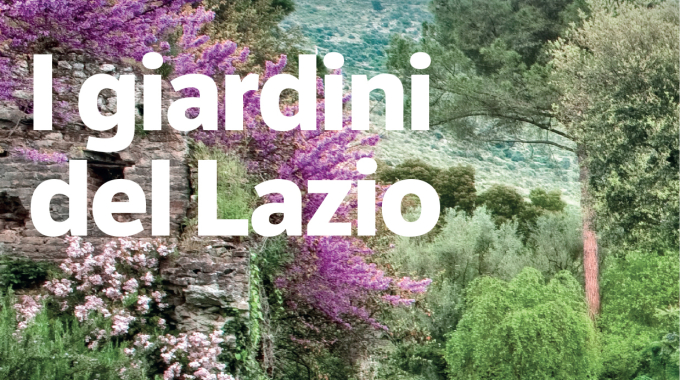 I GIARDINI DEL LAZIO. Presentazione della guida