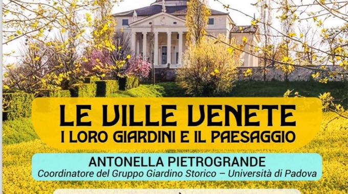 14 Marzo – Le Ville Venete i loro giardini e il paesaggio.