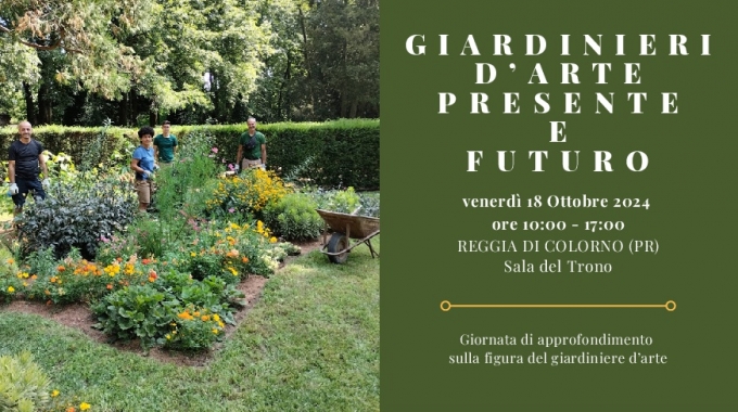 18 ottobre Reggia di Colorno – Convegno|Giardinieri D’arte: presente e futuro
